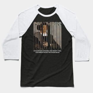 Happy Columbus Day 1492 Baseball T-Shirt